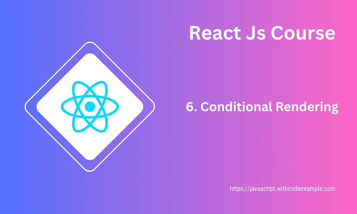 React_Js_Course_-_Conditional_Rendering_jidb3e_11774985656445882310.png