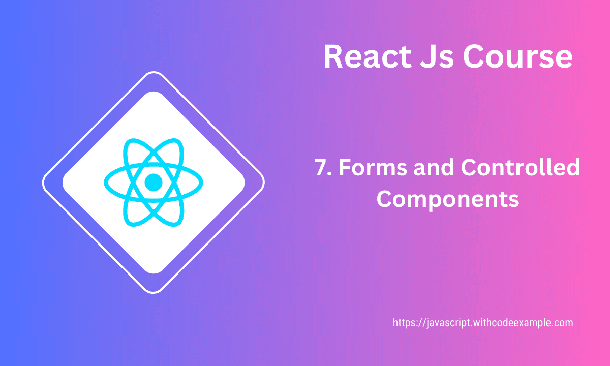 React_Js_Course_-_Forms_and_Controlled_Components_obcm7x_14503051282527939086.png