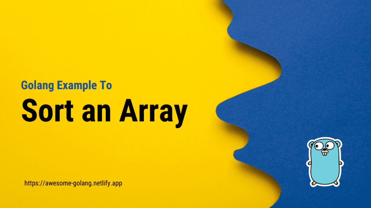 Golang Program Example to Sort an Array