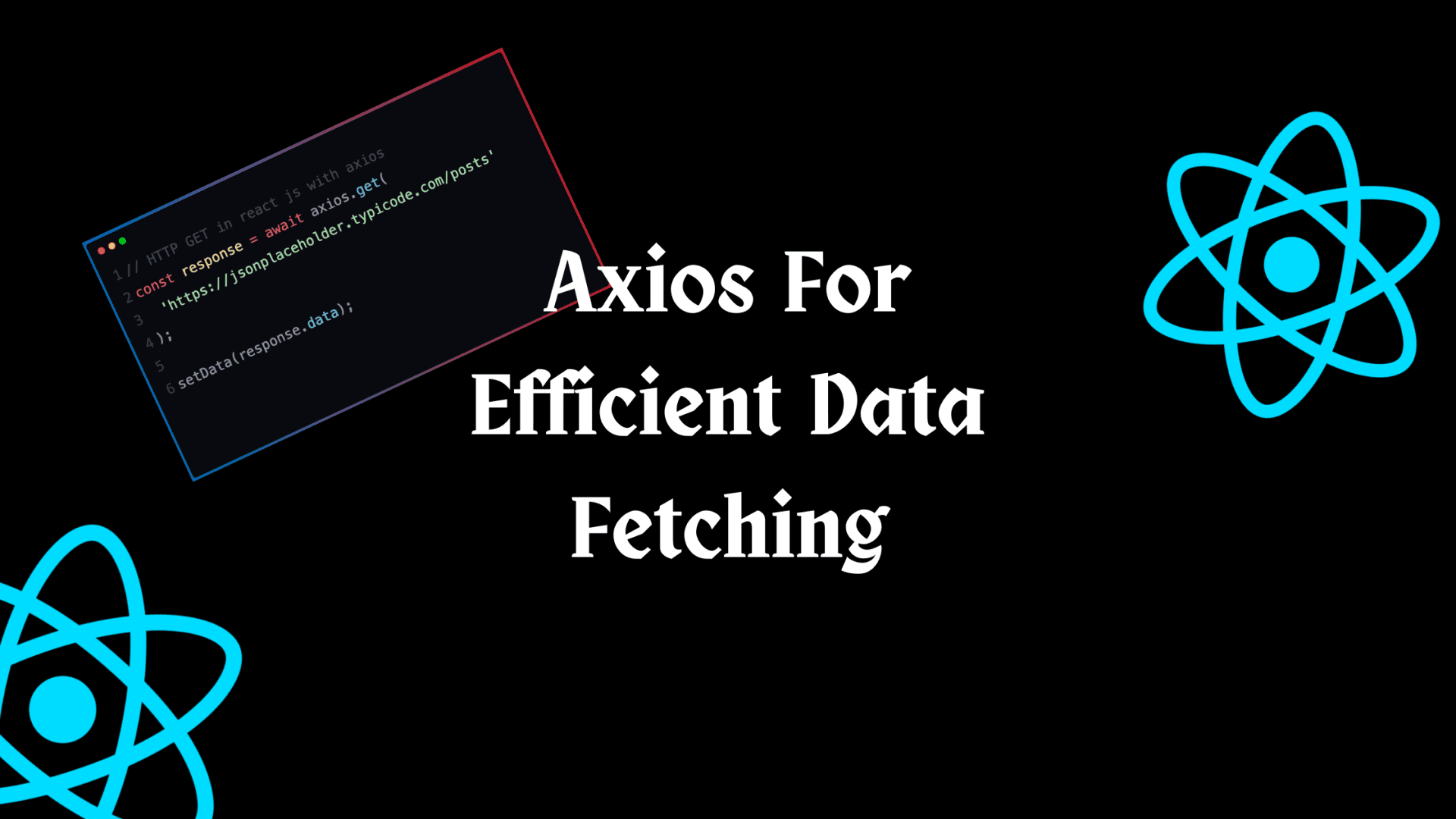 How To Use React With Axios For Efficient Data Fetching