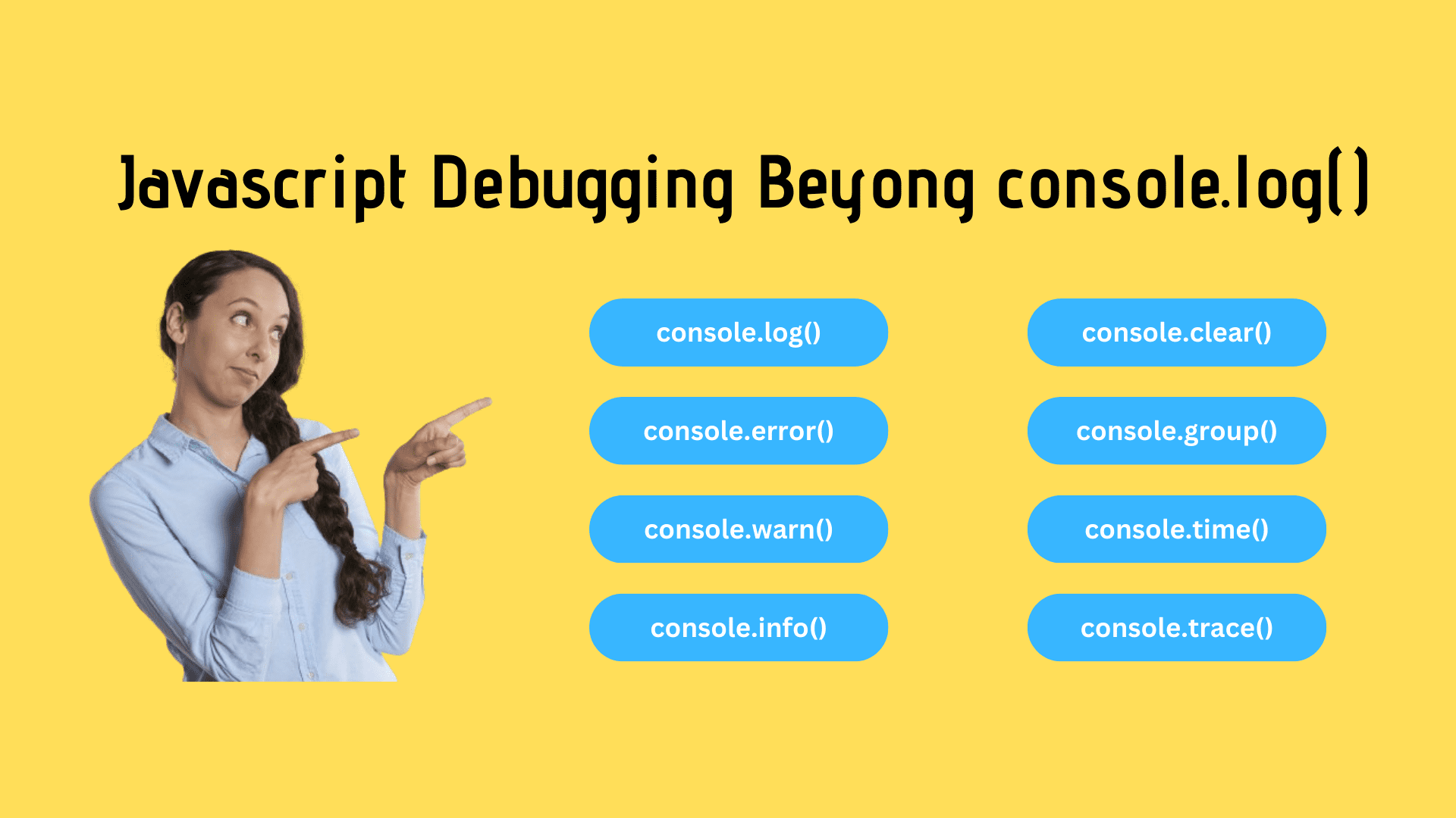 JavaScript Debugging Techniques Beyond Console.Log