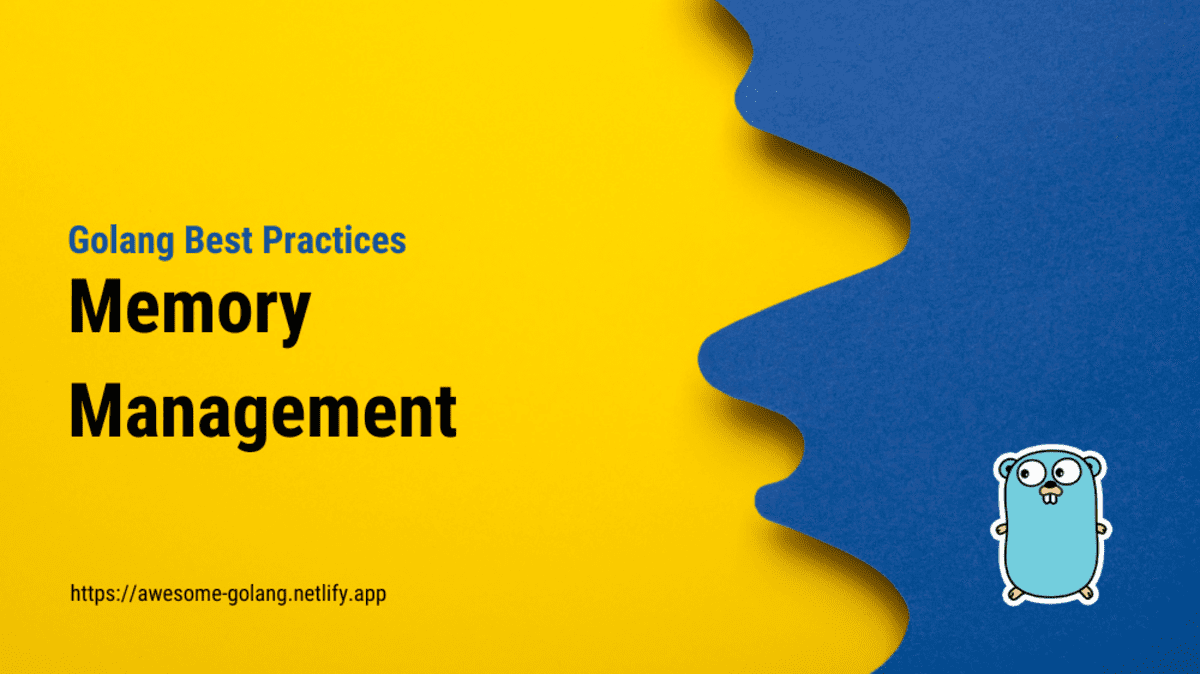 Memory Management in Golang – Safeguarding Efficiency and Stability