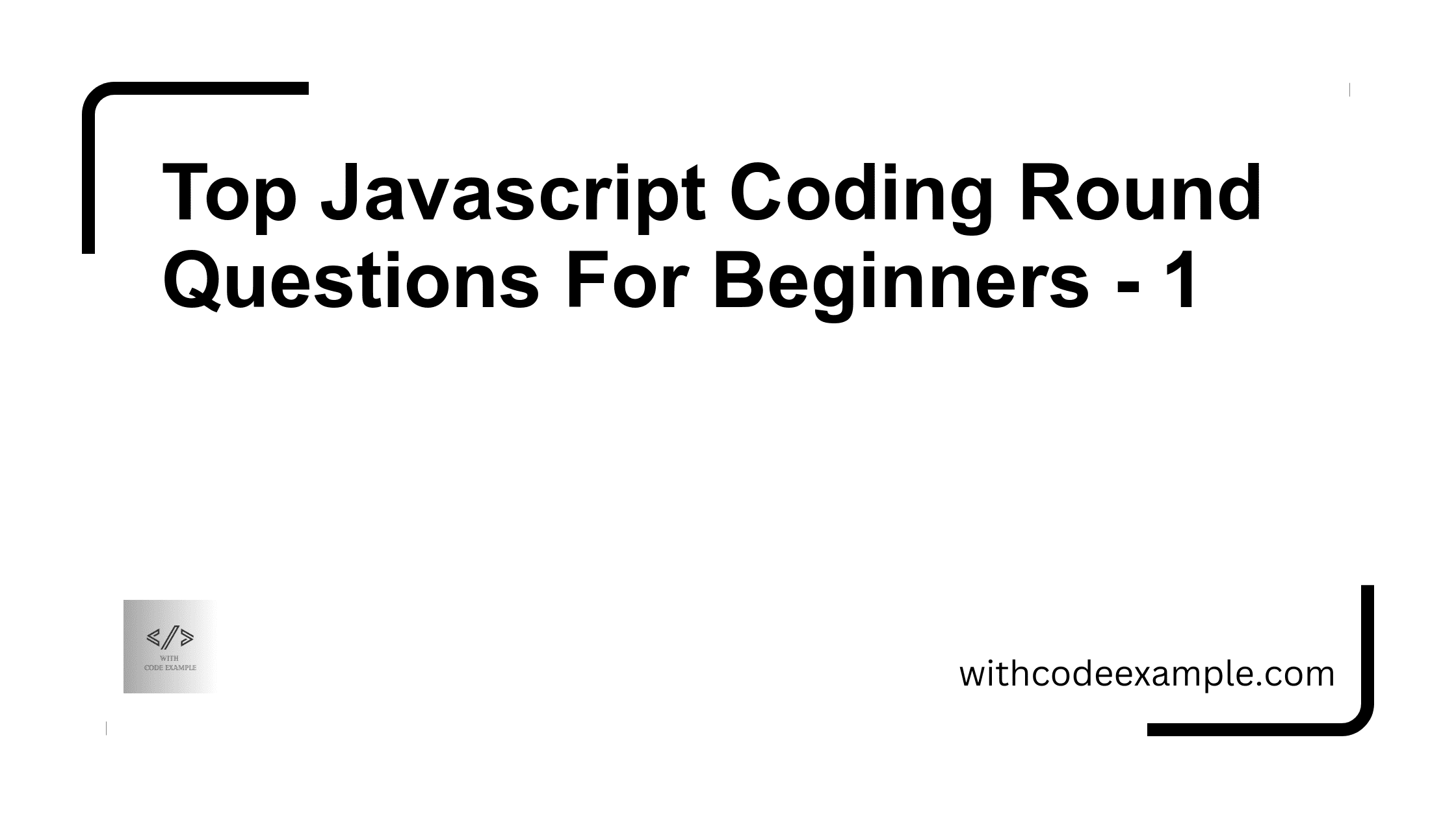 Top Javascript Coding Round Questions For Beginners – 1