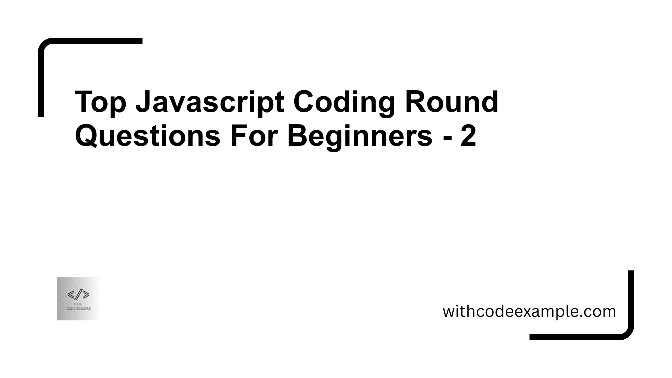 Top Javascript Coding Round Questions For Beginners – 2