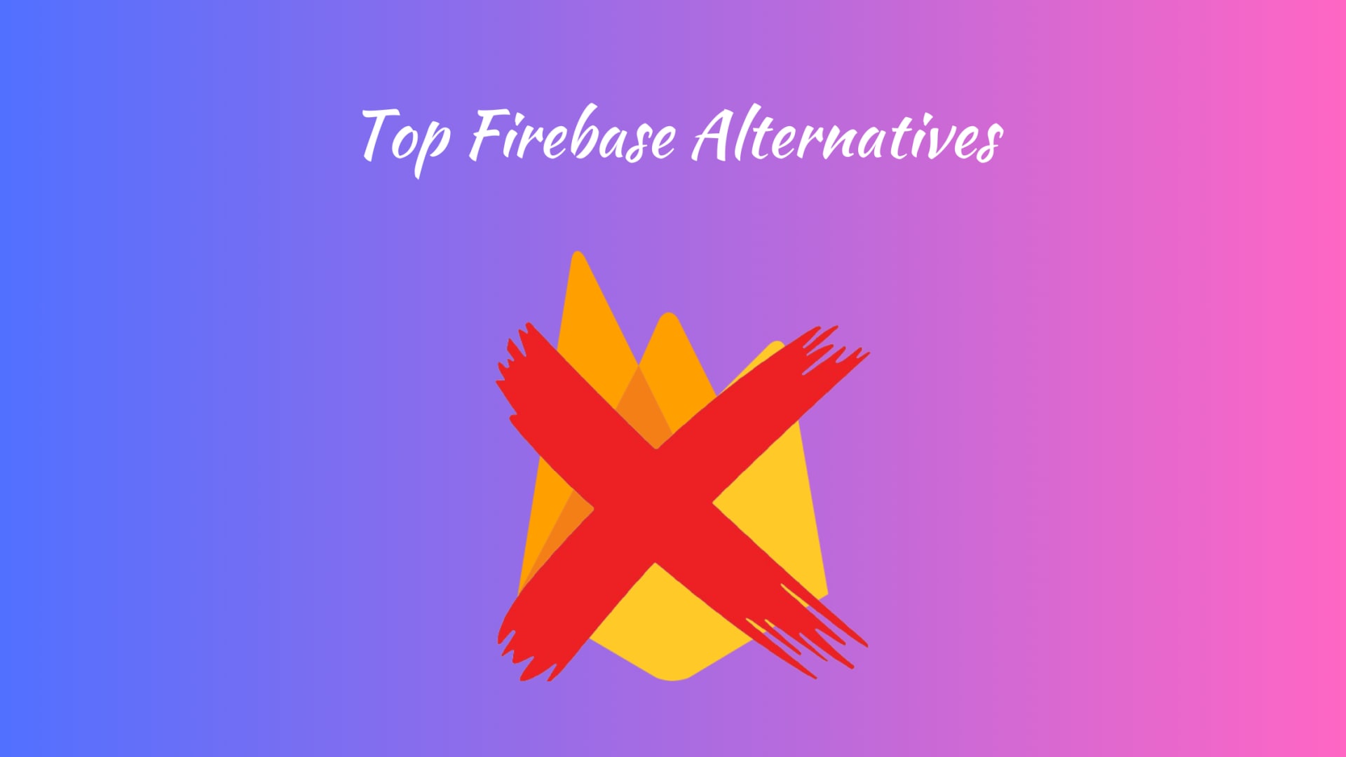 top-firebase-alternatives_lc1aU9bs_8040505149759796502.jpg