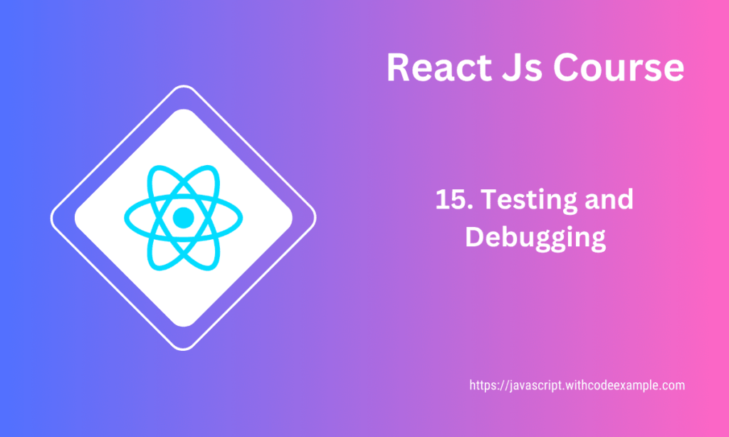 Testing And Debugging In React Image