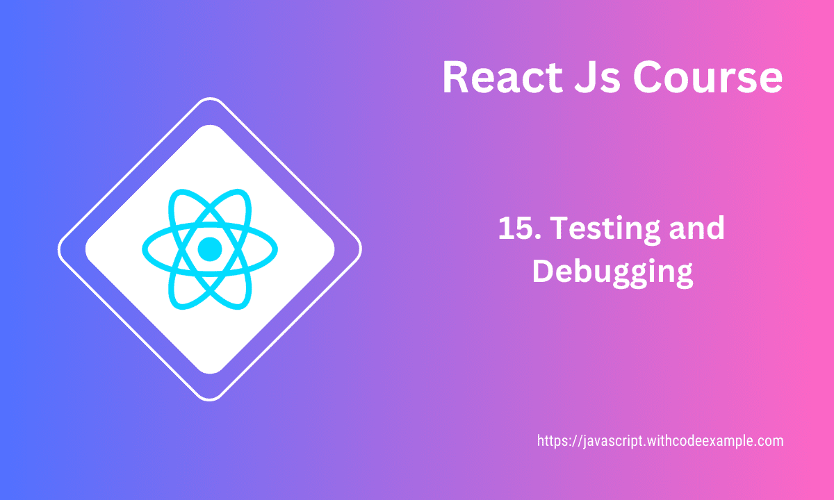 Testing And Debugging In React Image